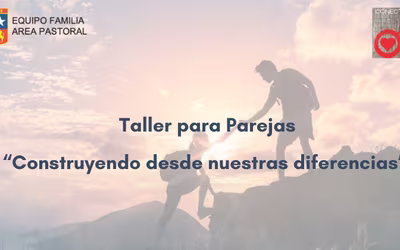 Taller para parejas, “Construyendo desde nuestras diferencias”