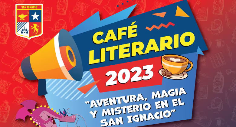 Café literario 2023: Aventura, magia y misterio en el San Ignacio