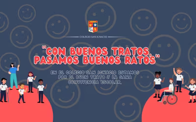 Convivencia Escolar -  "Con Buenos Tratos, Pasamos Buenos Ratos"
