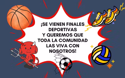 ¡Se vienen las finales deportivas... y queremos que toda la comunidad las viva con nosotros!