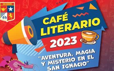 Café literario 2023: Aventura, magia y misterio en el San Ignacio