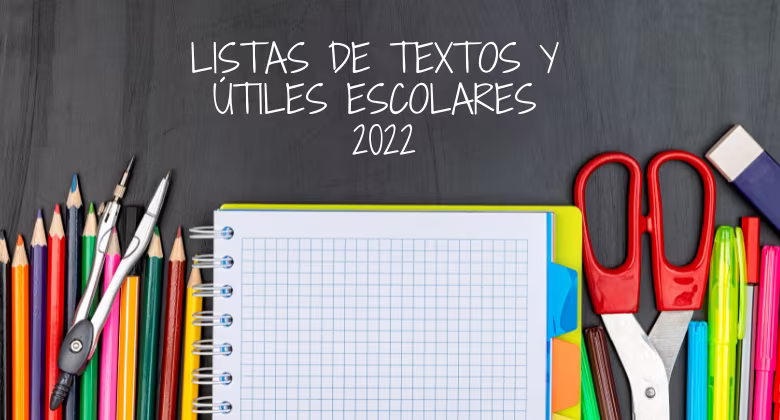 Listas de Textos y Útiles Escolares 2022
