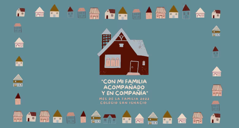 Mes de la Familia - “Con mi familia acompañado y en compañía”