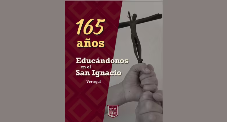 165 años Educándonos en el San Ignacio